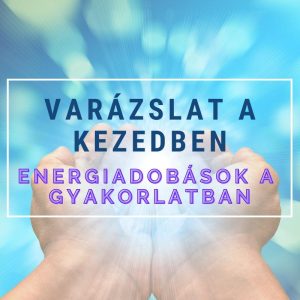 Varázslat a kezedben