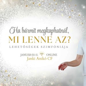 Ha bármit megkaphatnál, mi lenne az?