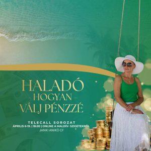 Haladó - Hogyan válj pénzzé