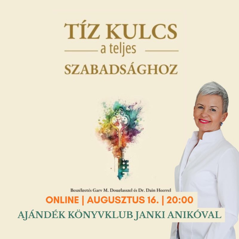 10 kulcs a teljes szabadsághoz